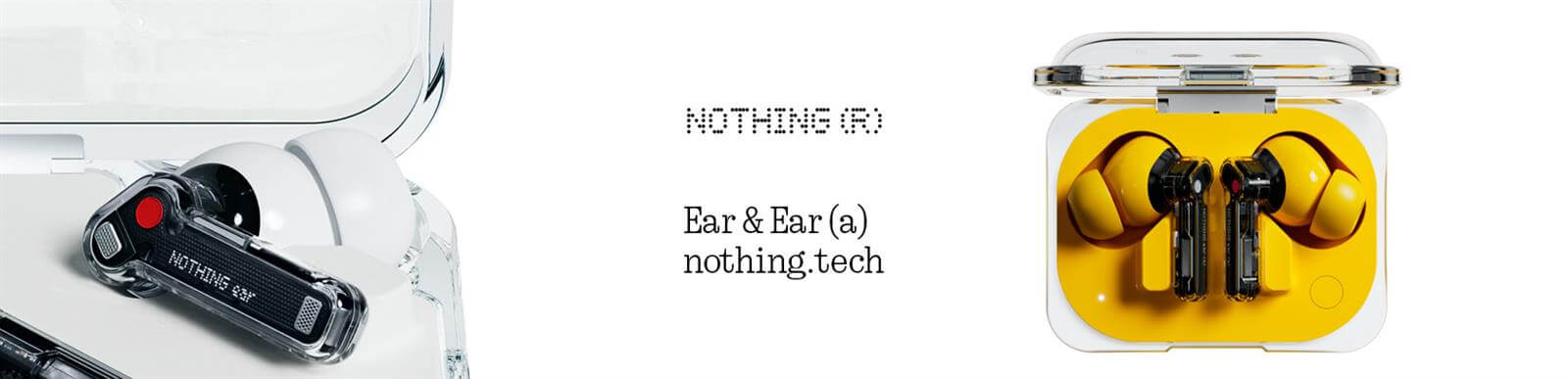 Nothing Ear & Ear (a) - Nothing Tech - 